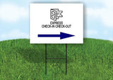 EXPRESS CHECKIN CHECKOUT BLUE Yard Sign Road with Stand LAWN SIGN Single sided