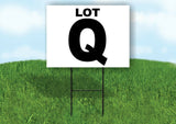 LOT Q BLACK WHITE Yard Sign with Stand LAWN SIGN