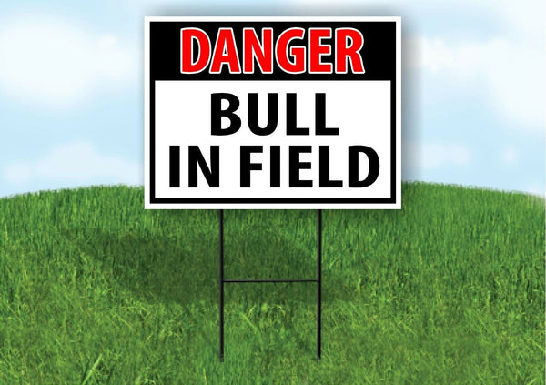 DANGER BULL IN FIELD OSHA Yard Sign Road with Stand LAWN SIGN