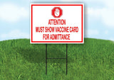 STOP HAND MUST SHOW VACCINE CARD FOR ADMITTANCE Yard Sign with Stand LAWN SIGN