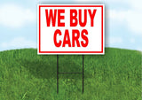 WE BUY CARS RED Yard Sign Road with Stand LAWN SIGN