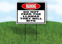 warning DO NOT FEED THE LLAMAS THEY WILL BIT Yard Sign Road with Stand LAWN SIGN