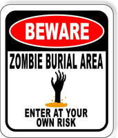 BEWARE ZOMBIE BURIAL AREA ENTER AT YOUR OWN RISK RED Aluminum Composite Sign