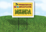 MELINDA PRESCHOOL GRADUATE 18 in x 24 in Yard Sign Road Sign with Stand