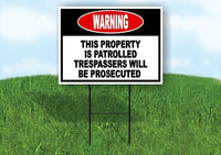 warning this property patrolled trespassers  Yard Sign Road with Stand LAWN SIGN
