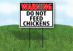 WARNING DO NOT FEED CHICKENS RED Plastic Yard Sign ROAD SIGN with Stand