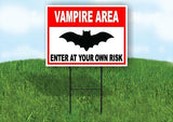 VAMPIRE AREA ENTER AT YOUR OWN RISK RED Yard Sign Road with Stand LAWN SIGN