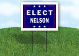 ELECT NELSON  18 in x 24 in Yard Sign Road Sign with Stand