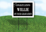 WILLIE CONGRATULATIONS GRADUATION 18 in x 24 in Yard Sign Road Sign with Stand