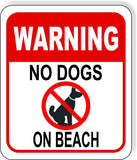 WARNING NO DOGS ON BEACH RED CROSSED Metal Aluminum composite sign