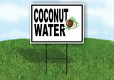 COCONUT WATER BLACK BORDER Yard Sign Road with Stand LAWN SIGN