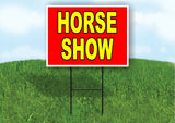 HORSE SHOW RED YELLOW Yard Sign with Stand LAWN SIGN