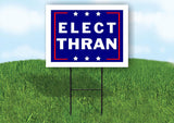 ELECT THRAN 18 in x 24 in Yard Sign Road Sign with Stand