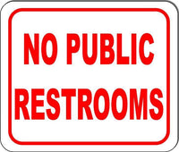 No public restrooms sign Size Options available business sign bathroom sign
