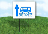 BUS TICKETS WITH BUS STRAIGHT ARROW BLUE Yard Sign with Stand LAWN SIGN
