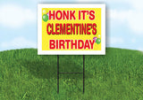 CLEMENTINE'S HONK ITS BIRTHDAY 18 in x 24 in Yard Sign Road Sign with Stand