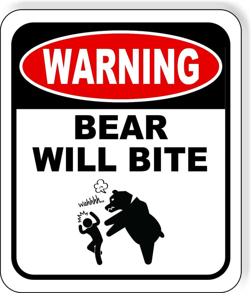 warning BEAR WILL BITE Metal Aluminum composite sign