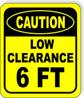 CAUTION LOW Clearance 6 ft Metal Aluminum Composite Safety Sign Bright Yellow