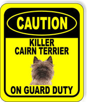CAUTION KILLER CAIRN TERRIER ON GUARD DUTY Metal Aluminum Composite Sign