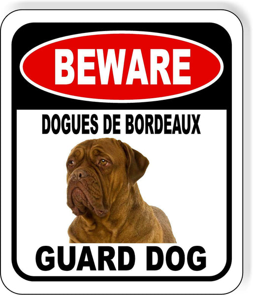 BEWARE DOGUES DE BORDEAUX GUARD DOG Metal Aluminum Composite Sign