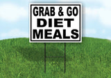 GRAB AND GO DIET MEALS BLACK BORDER Yard Sign with Stand LAWN SIGN