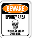 BEWARE SPOOKY AREA ENTER AT YOUR OWN RISK ORANGE Metal Aluminum Composite Sign