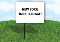 NEW YORK  _FISHING LICENSES 18inx24in Yard Sign Road Sign with Stand