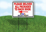 Please Deliver All Packages TO BACK DOOR LFT ARR 18inx24in Yard Road Sign+Stand