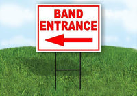 BAND ENTRANCE LEFT arrow red Yard Sign Road with Stand LAWN SIGN Single sided