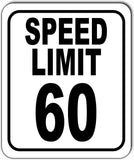 SPEED LIMIT 60 mph Outdoor Metal sign slow warning traffic road street