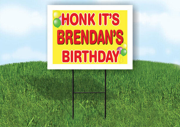 BRENDA'S HONK ITS BIRTHDAY 18 in x 24 in Yard Sign Road Sign with Stand
