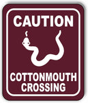 CAUTION COTTONMOUTH CROSSING TRAIL Metal Aluminum composite sign