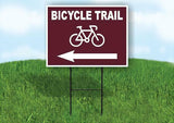 BICYCLE TRAIL LEFT ARROW BROWN Yard Sign Road with Stand LAWN SIGN Single sided