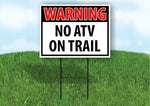 WARNING NO ATV ON TRAIL RED Plastic Yard Sign ROAD SIGN with Stand