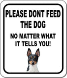PLEASE DONT FEED THE DOG Toy Fox Terrier Metal Aluminum Composite Sign