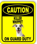 CAUTION KILLER WHIPPET ON GUARD DUTY Metal Aluminum Composite Sign