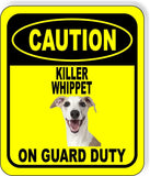 CAUTION KILLER WHIPPET ON GUARD DUTY Metal Aluminum Composite Sign