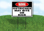 warning OSTRICHES MAY BITE OR KICK BLACK AND Yard Sign Road with Stand LAWN SIGN