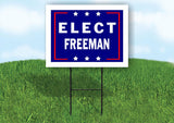 ELECT FREEMAN 18 in x 24 in Yard Sign Road Sign with Stand