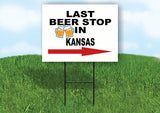 KANSAS LAST BEER STOP RIGHT ARROW Yard Sign w Stand LAWN SIGN Single