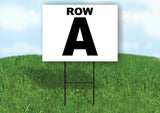 ROW A BLACK WHITE Yard Sign with Stand LAWN SIGN