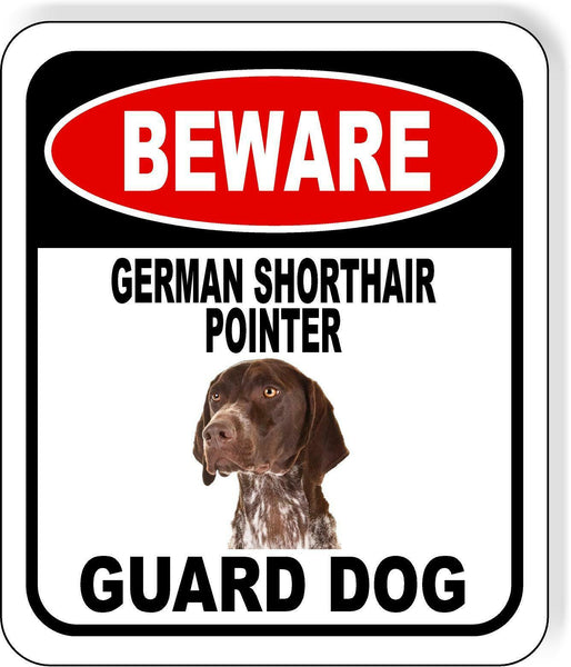 BEWARE GERMAN SHORTHAIR POINTER GUARD DOG Metal Aluminum Composite Sign