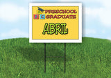 ABRIL PRESCHOOL GRADUATE 18 in x 24 in Yard Sign Road Sign with Stand