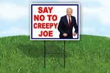 SAY NO TO CREEPY JOE Yard Sign ROAD SIGN with Stand LAWN POSTER