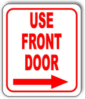 Use front door Right Arrow Aluminum Composite Sign