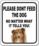 PLEASE DONT FEED THE DOG Collie Aluminum Composite Sign