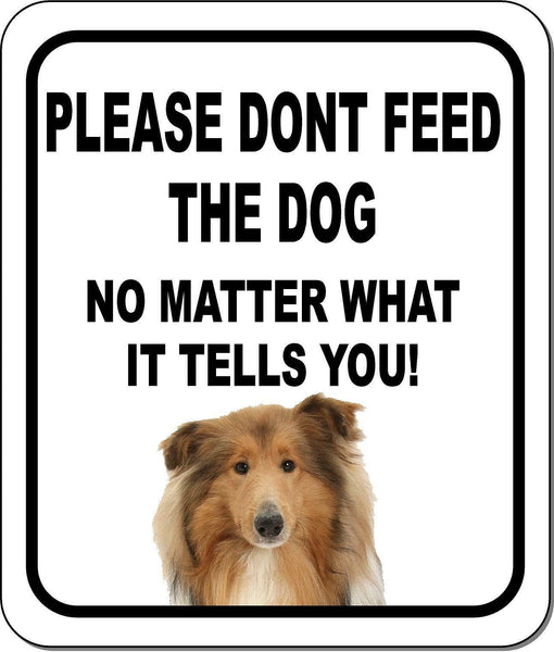 PLEASE DONT FEED THE DOG Collie Aluminum Composite Sign