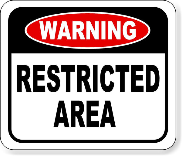 Warning restricted area metal outdoor sign long-lasting