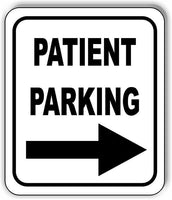 Patient Parking right arrow Sign metal outdoor sign parking lot sign traffic