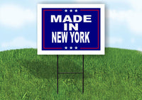 NEW YORK MADE IN 18 in x 24 in Yard Sign Road Sign with Stand